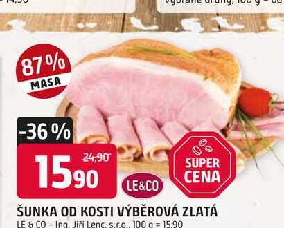 LE&CO ŠUNKA OD KOSTI VÝBĚROVÁ ZLATÁ 100 g