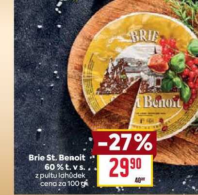 Brie St. Benoit 60% t. vs.. z pultu lahůdek cena za 100g