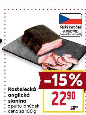 Kostelecká anglická slanina z pultu lahůdek cena za 100 g 