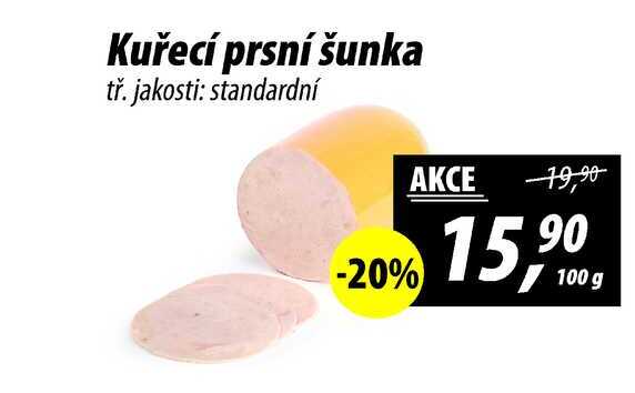 Kuřecí prsní šunka tř. jakosti: standardní, 100 g 