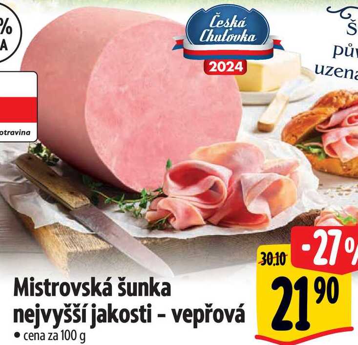 Mistrovská šunka nejvyšší jakosti - vepřová, cena za 100 g 