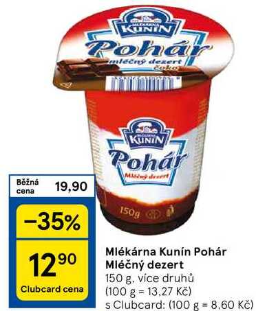 Mlékárna Kunín Pohár Mléčný dezert, 150 g, více druhů