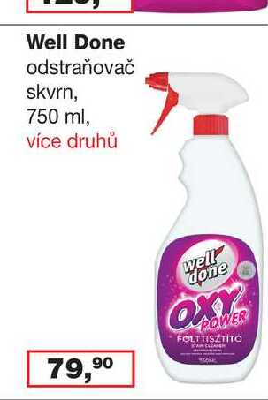 Well Done odstraňovač skvrn, 750 ml, více druhů 