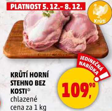 KRŮTÍ HORNÍ STEHNO BEZ KOSTI chlazené, 1 kg