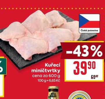 Kuřecí miničtvrtky cena za 600 g