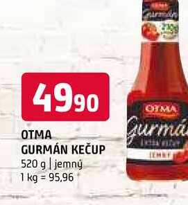 Otma Gurmán Kečup 520g, vybrané druhy