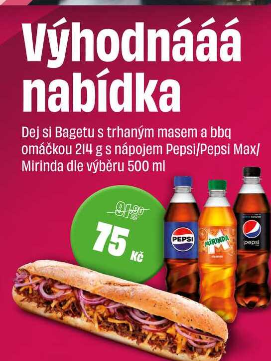 Bageta s trhaným masem a bbq omáčkou 214 g s nápojem Pepsi/Pepsi Max/ Mirinda dle výběru 500 ml
