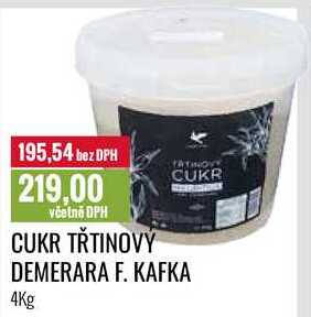 CUKR TŘTINOVÝ DEMERARA F. KAFKA 4Kg 