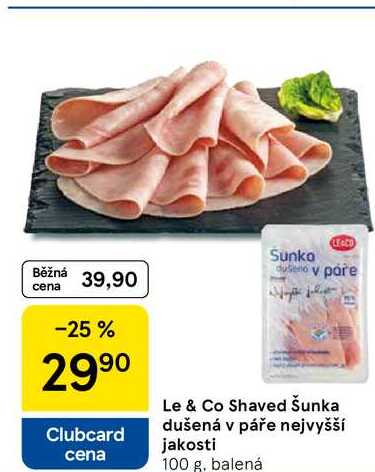 Le & Co Shaved Šunka dušená v páře nejvyšší jakosti, 100 g, balená 