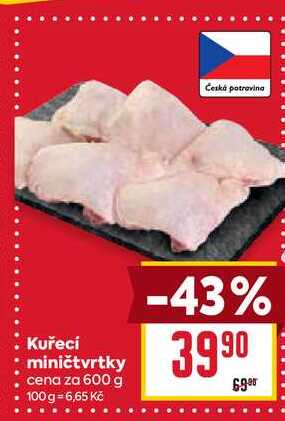 Kuřecí miničtvrtky cena za 600 g  