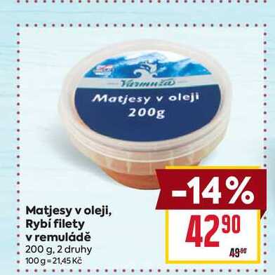 Matjesy v oleji, Rybí filety v remuládě 200 g