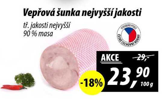 Vepřová šunka nejvyšší jakosti tř. jakosti nejvyšší 90% masa, 100 g 