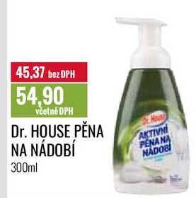 Dr. HOUSE PĚNA NA NÁDOBÍ 300ml