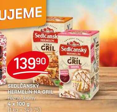 SEDLČANSKÝ HERMELÍN NA GRIL 4 x 100g