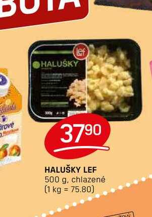 HALUŠKY LEF 500 g, chlazené 