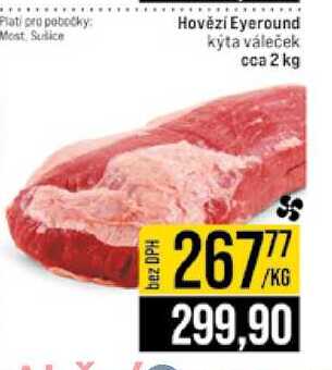 Hovězí Eyeround kýta váleček cca 2 kg