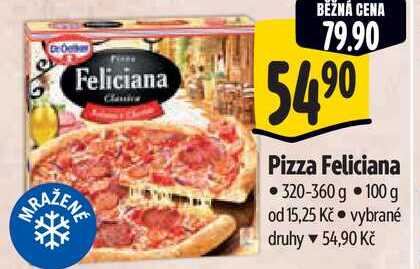   Pizza Feliciana  320-360 g 