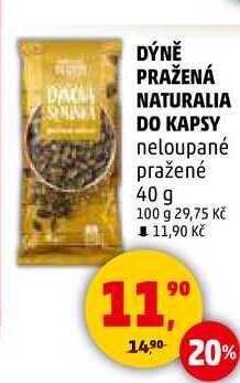 DÝNĚ PRAŽENÁ NATURALIA DO KAPSY neloupané pražené, 40 g  