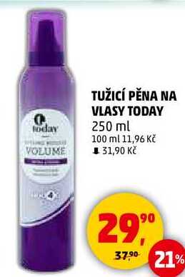 TUŽICÍ PĚNA NA VLASY TODAY, 250 ml  