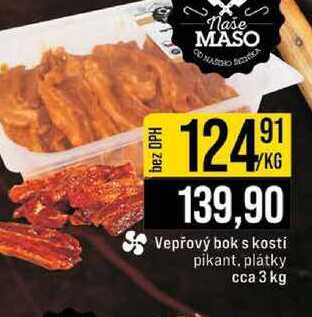 Vepřový bok s kosti pikant, plátky сса 3 kg
