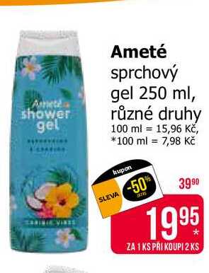 Ameté sprchový gel 250 ml, různé druhy 