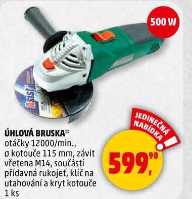 ÚHLOVÁ BRUSKA otáčky 12000/min., o kotouče 115 mm, závit vřetena M14, součástí přídavná rukojeť, klíč na utahování a kryt kotouče, 1 ks 