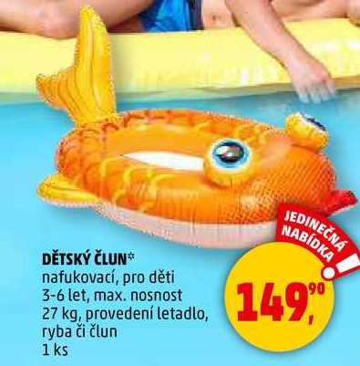 DĚTSKÝ ČLUN nafukovací, pro děti 3-6 let, max. nosnost 27 kg, provedení letadlo, ryba či člun, 1 ks 