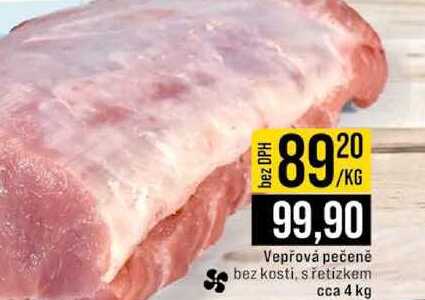 Vepřová pečeně bez kosti, s řetízkem cca 4 kg 