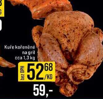 Kuře kořeněné na gril cca 1,3 kg