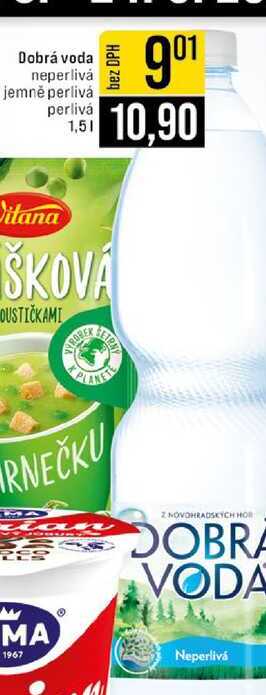 Dobrá voda neperlivá jemně perlivá perlivá 1,5l