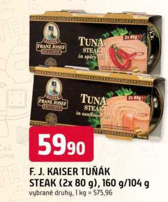 F. J. KAISER TUŇÁK STEAK (2x 80 g), 160 g/104 g 