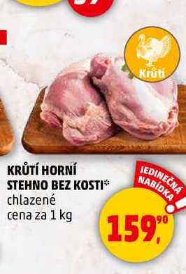 KRŮTÍ HORNÍ STEHNO BEZ KOSTI, 1 kg