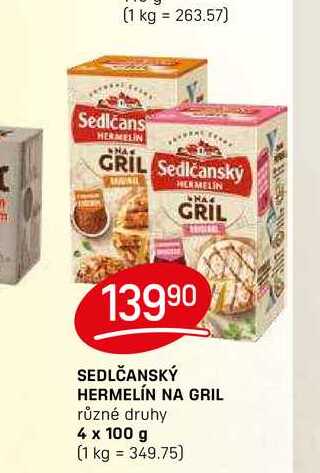 SEDLČANSKÝ HERMELÍN NA GRIL různé druhy 4 x 100g