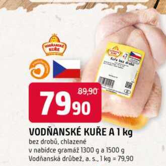 VODŇANSKÉ KUŘE A 1 kg bez drobů, chlazené v nabídce gramáž 1300 g a 1500 g 