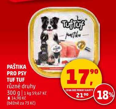 PAŠTIKA PRO PSY TUF TUF různé druhy, 300 g