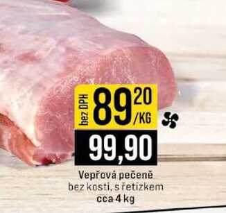 Vepřová pečeně bez kosti, s řetízkem cca 4 kg 1kg