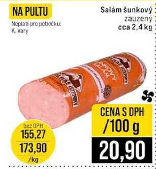 Salám šunkový zauzený cca 2,4 kg 100g