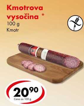 Kmotrova vysočina, 100 g
