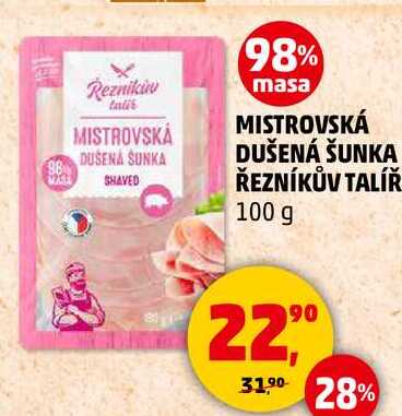 MISTROVSKÁ DUŠENÁ ŠUNKA ŘEZNÍKŮV TALÍŘ, 100 g 