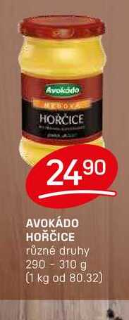 AVOKÁDO HOŘČICE různé druhy 290 - 310 g