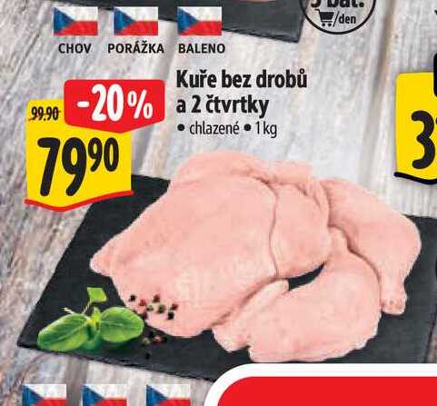  Kuře bez drobů a 2 čtvrtky  1 kg