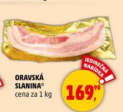 ORAVSKÁ SLANINA, 1 kg