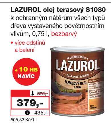 LAZUROL olej terasový S1080 k ochranným nátěrům všech typů dřeva vystaveného povětrnostním vlivům, 0,75l