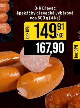 D-K Dřevec špekáčky dřevecké výběrové cca 500 g (4 ks) 