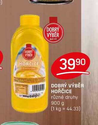 DOBRÝ VÝBĚR HOŘČICE různé druhy 900 g