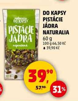 DO KAPSY PISTÁCIE JÁDRA NATURALIA, 60 g