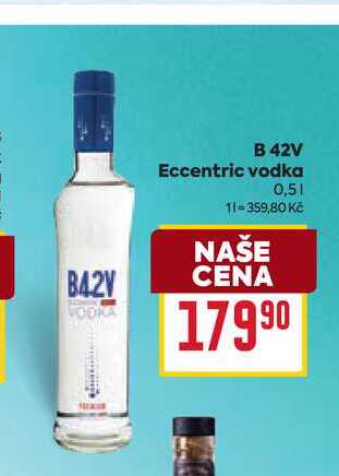 B 42V Eccentric vodka 0,5l