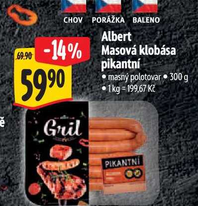  Albert  Masová klobása pikantní  300 g