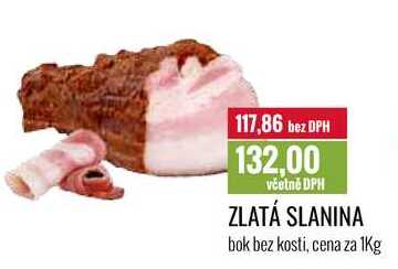ZLATÁ SLANINA bok bez kosti, cena za 1Kg 