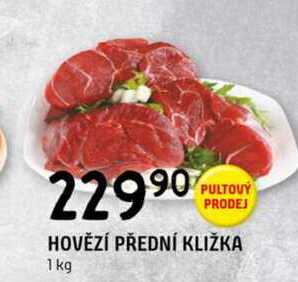HOVĚZÍ PŘEDNÍ KLIŽKA 1 kg 
